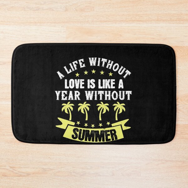 Item preview, A Life without Love Is Like a Year without Summer - Summer 2020 designed and sold by shop4fun.