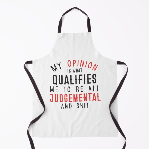 Item preview, My opinion is what qualifies me to be all judgemental and shit designed and sold by jazzydevil.