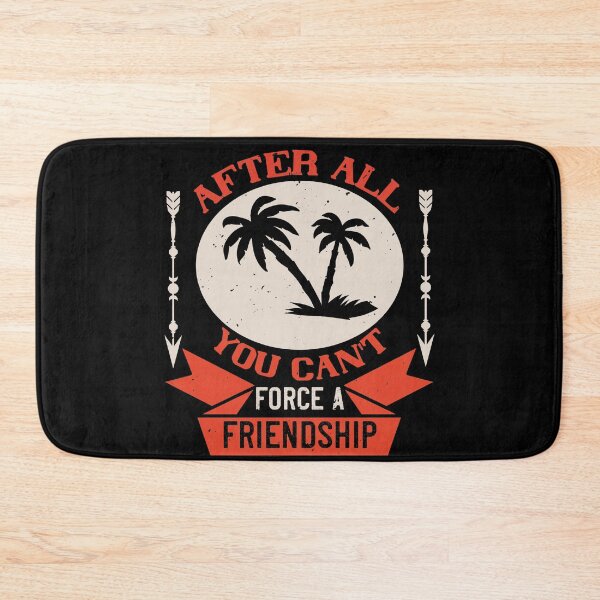 Item preview, After All, You Can't Force a Friendship - Summer 2020 designed and sold by shop4fun.