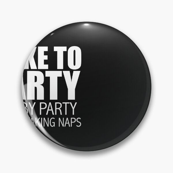 Item preview, Like to Party and by Party I Mean Naps Nap Napping designed and sold by losttribe.