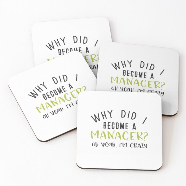 Item preview, Why did I become a manager? Oh yeah, I'm crazy designed and sold by jazzydevil.
