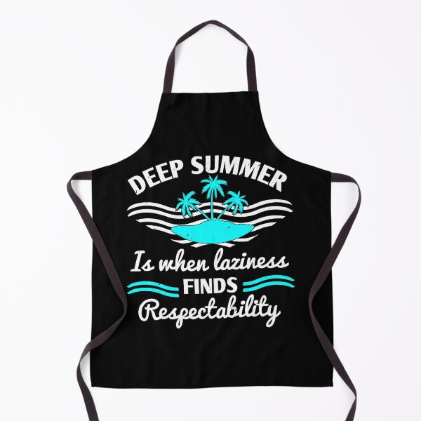 Item preview, Deep Summer Is when Laziness Finds Respectability - Summer 2020 designed and sold by shop4fun.