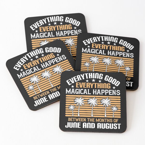 Item preview, Everything Good, Everything Magical Happens Between the Months of June and August - Summer 2020 designed and sold by shop4fun.
