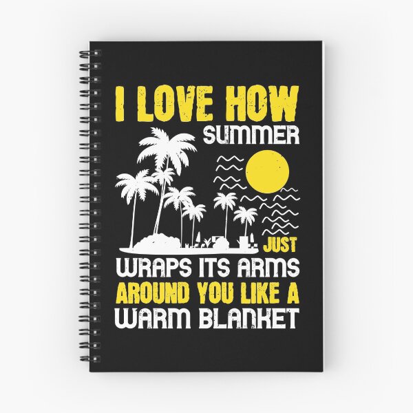 Item preview, I Love how Summer Just Wraps Its Arms Around You Like a Warm Blanket - Summer 2020 designed and sold by shop4fun.