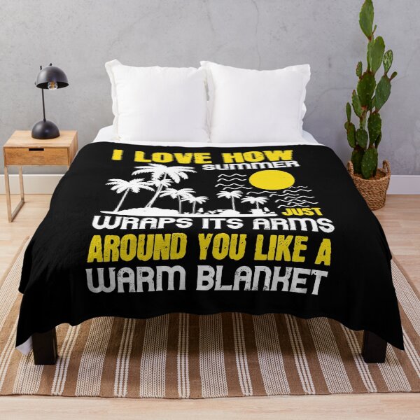 Item preview, I Love how Summer Just Wraps Its Arms Around You Like a Warm Blanket - Summer 2020 designed and sold by shop4fun.