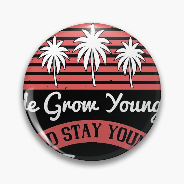 Item preview, In Summer, We Grow Younger and Stay Young Forever - Summer 2020 designed and sold by shop4fun.