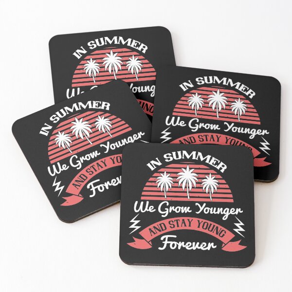 Item preview, In Summer, We Grow Younger and Stay Young Forever - Summer 2020 designed and sold by shop4fun.