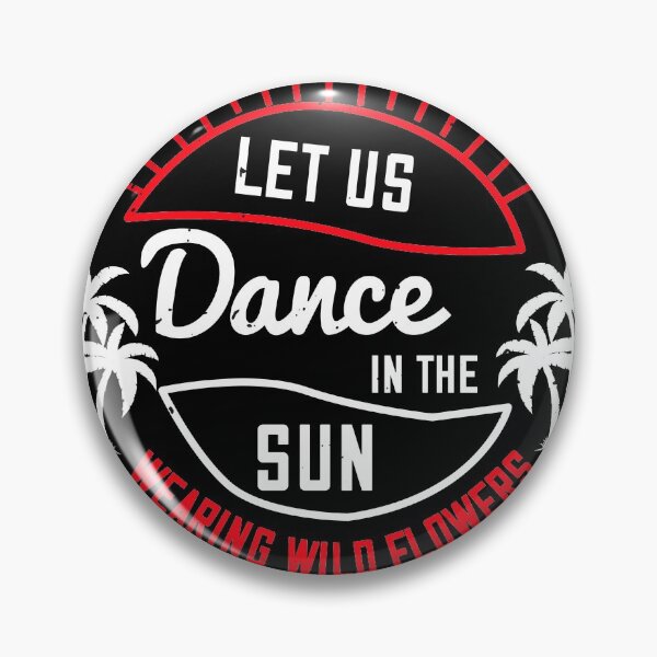 Item preview, Let Us Dance in The Sun, Wearing Wild Flowers in Our Hair - Summer 2020 designed and sold by shop4fun.