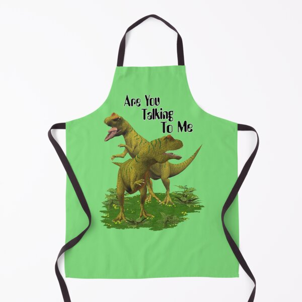 Are You Talking To Me .. A Dinosaur Tale Apron