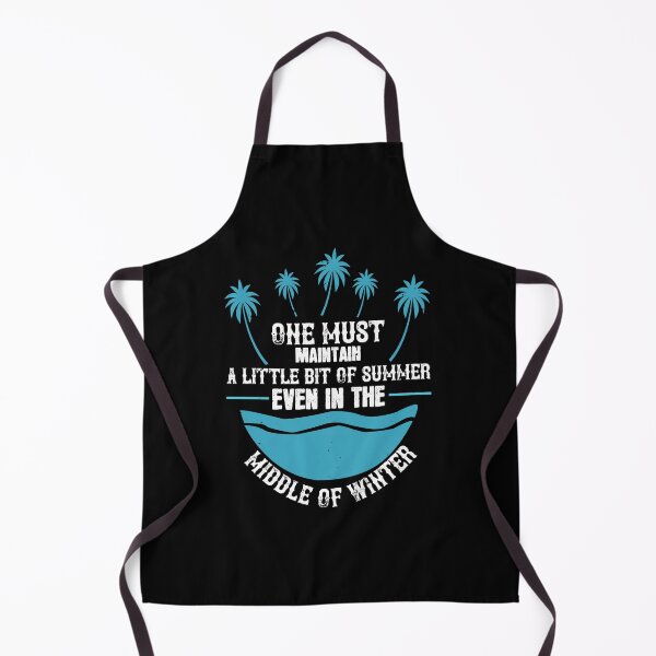 Item preview, One Must Maintain a Little Bit of Summer, Even in The Middle of Winter - Summer 2020 designed and sold by shop4fun.