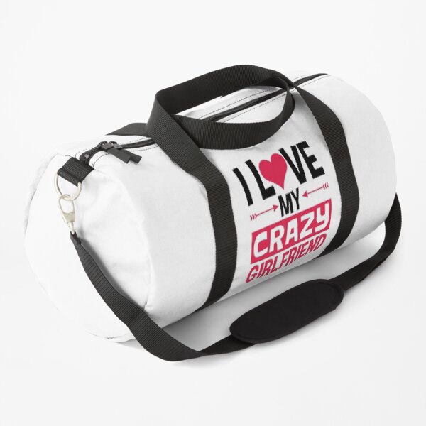 I Love My Crazy Girlfriend Valentine's Day Duffle Bag