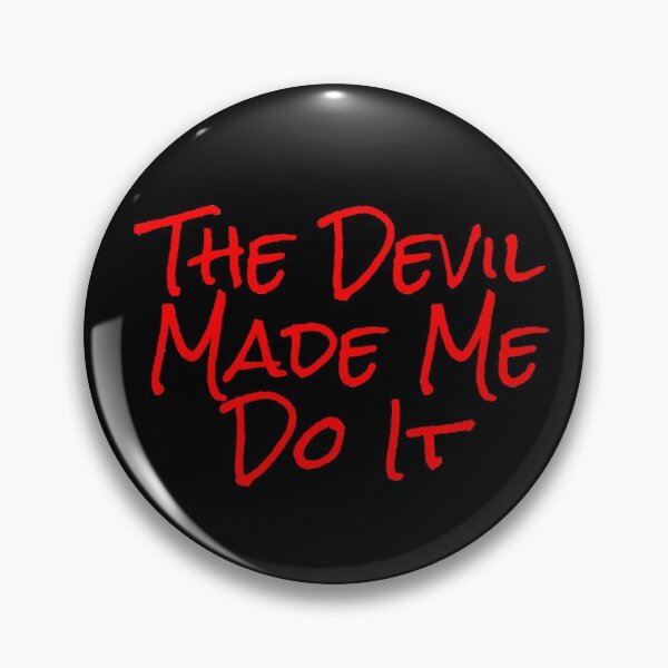Item preview, The Devil Made Me Do It designed and sold by Heatherian.