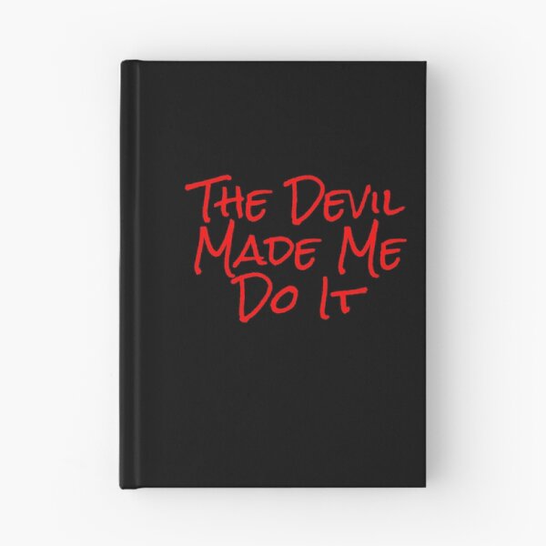Item preview, The Devil Made Me Do It designed and sold by Heatherian.