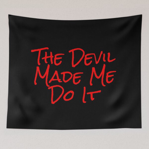 Item preview, The Devil Made Me Do It designed and sold by Heatherian.