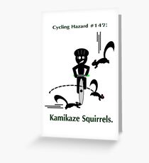 Cycling Hazards - Kamikaze Squirrels Greeting Card