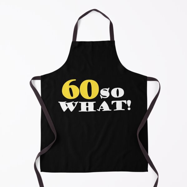 Item preview, 60 So What Funny Inspirational 60th Birthday Quote designed and sold by OneLook.