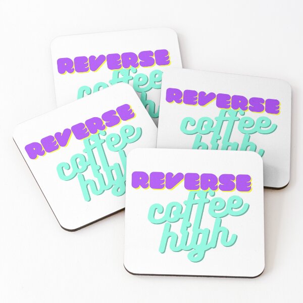 Item preview, Reverse Coffee High  designed and sold by flying-flamingo.