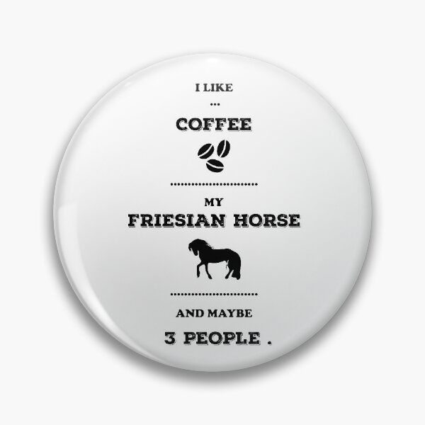 Item preview, I Like Coffee My Friesian Horse And Maybe 3 People Classic T-Shirt  designed and sold by Orlyne.