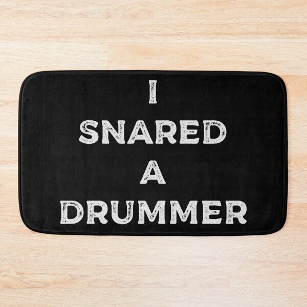 Item preview, I Snared A Drummer designed and sold by DeadRight.