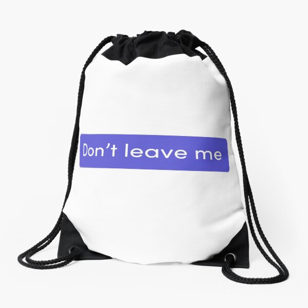 TikTok Don't Leave Me Meme, Purple Drawstring Bag