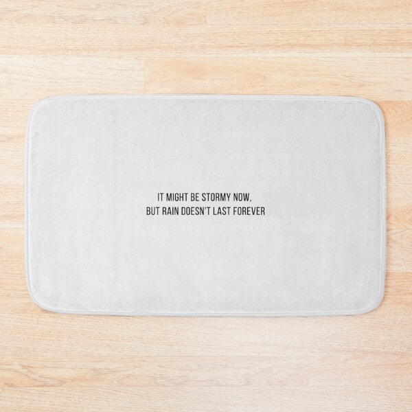 Item preview, It might be stormy now. But rain doesn't last forever designed and sold by Palash Jain.