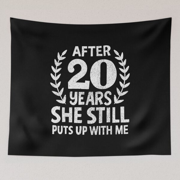 Item preview, She Still Puts Up With Me 20 Years Anniversary designed and sold by haselshirt.