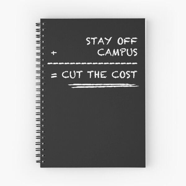 Item preview, Stay Off Campus Cut The Cost University College StudentBan designed and sold by deichmonster.