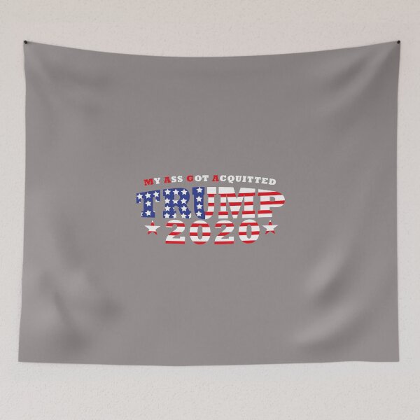 Item preview, My Ass Got Acquitted TRUMP 2020 designed and sold by btilyas.
