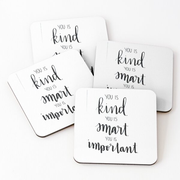 Item preview, You Is Kind, You Is Smart, You Is Important designed and sold by eflynner1224.