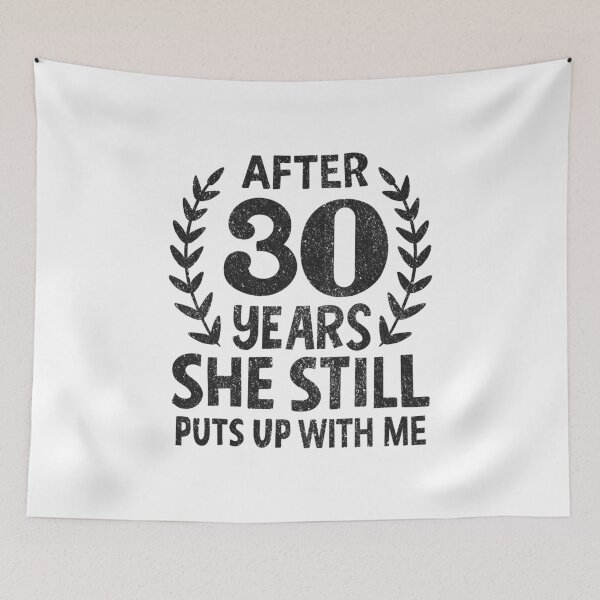 Item preview, She Still Puts Up With Me 30 Years Anniversary designed and sold by haselshirt.