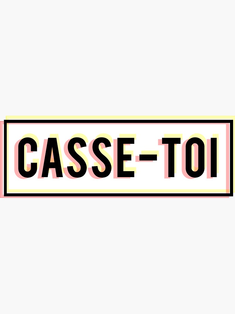 casse-toi-color-sticker-for-sale-by-oblivionapparel-redbubble