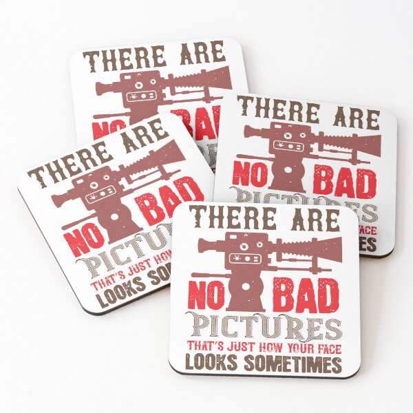 Item preview, There Are No Bad Pictures That Just How You Face Looks Sometimes designed and sold by GoodVibeDesign.