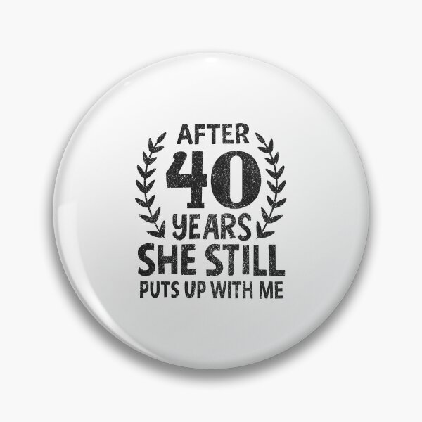 Item preview, She Still Puts Up With Me 40 Years Anniversary designed and sold by haselshirt.