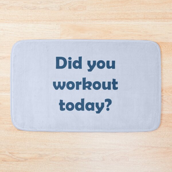 Item preview, Did you workout today? designed and sold by IlonaP99.