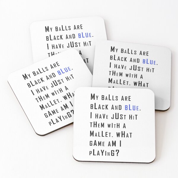 Item preview, My Balls Are Black And Blue I Have Just Hit Them With A Mallet designed and sold by FanaticB.