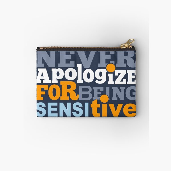 Item preview, Never Apologise for Being Sensitive designed and sold by Dead-Famous.