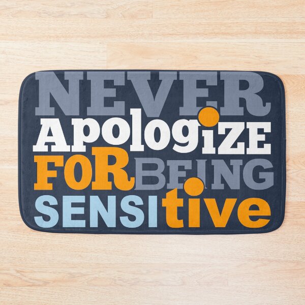 Item preview, Never Apologise for Being Sensitive designed and sold by Dead-Famous.