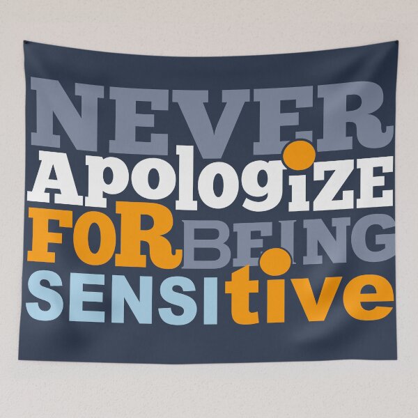 Item preview, Never Apologise for Being Sensitive designed and sold by Dead-Famous.