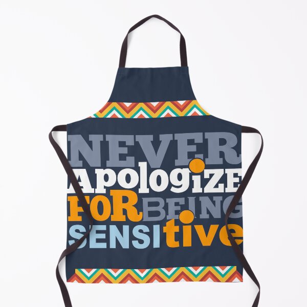 Item preview, Never Apologise for Being Sensitive designed and sold by Dead-Famous.