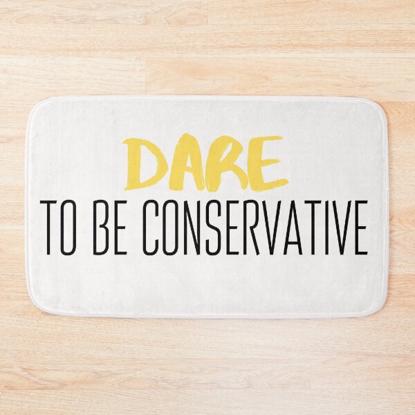 Item preview, Dare to be conservative Funny Conservative saying designed and sold by OneTimeEngineer.