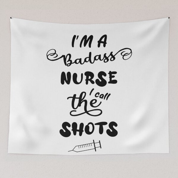 Item preview, I'm A Badass Nurse I Call The Shots designed and sold by chanzds.
