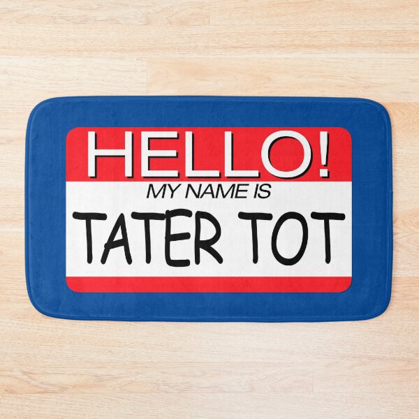 Item preview, "HELLO! MY NAME IS TATER TOT" NAME TAG designed and sold by WOOFANG.