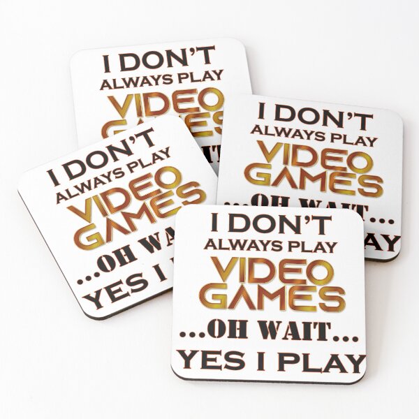 Item preview, I Don't Always Play Video Games designed and sold by JTS STORE.
