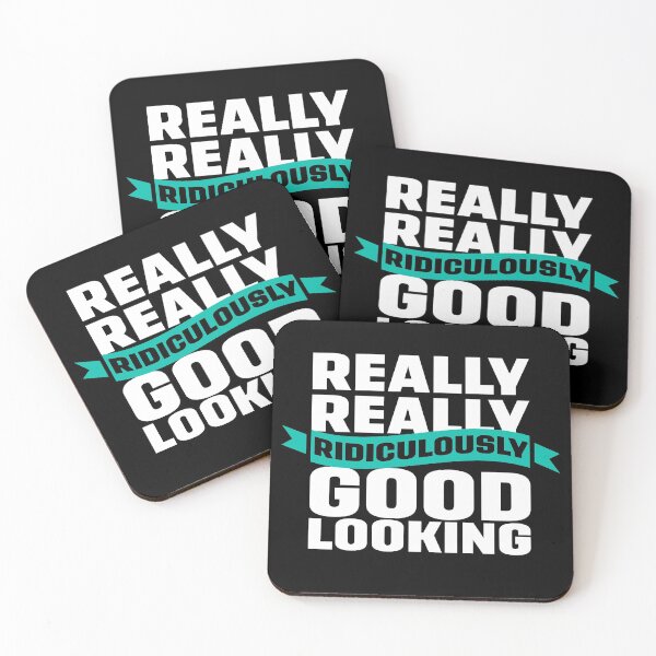 Item preview, Really Really Ridiculously Good Looking designed and sold by McPod.