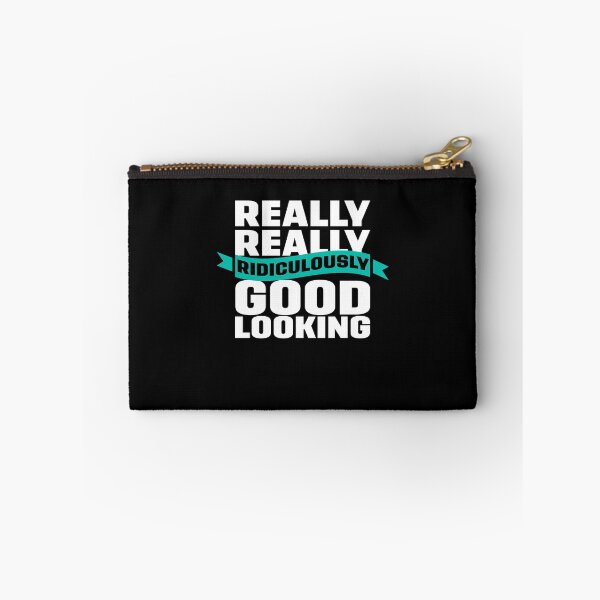 Item preview, Really Really Ridiculously Good Looking designed and sold by Meta Cortex.