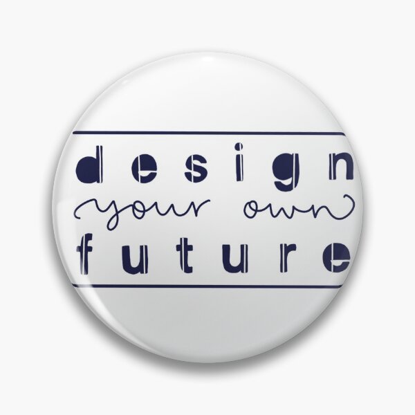 Item preview, Design your own future designed and sold by vilinaong.