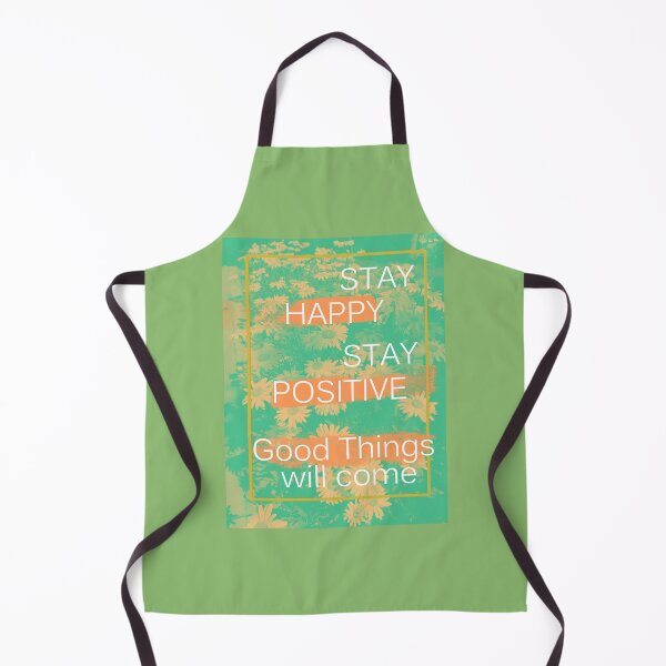 Item preview, Stay Happy, Stay Positive, Good things will come! designed and sold by Sadaf Dalir.