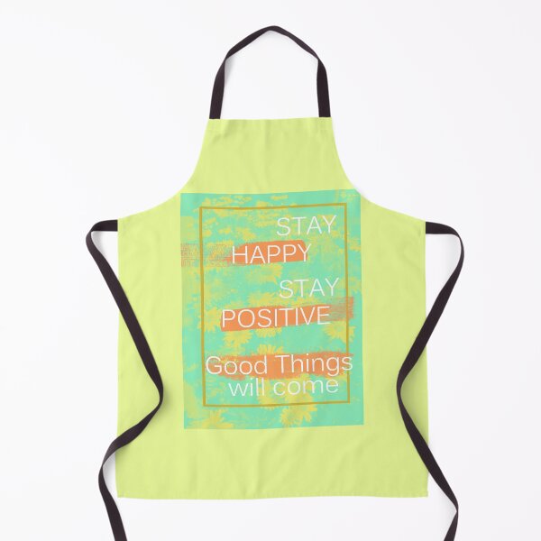 Item preview, Stay Happy, Stay Positive, Good things will come! designed and sold by Sadaf Dalir.