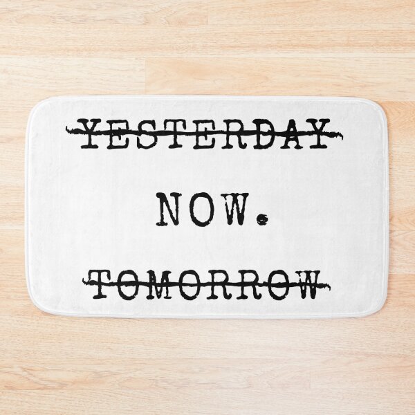 Item preview, YESTERDAY! NOW TOMORROW! designed and sold by Yasdey Rojas.