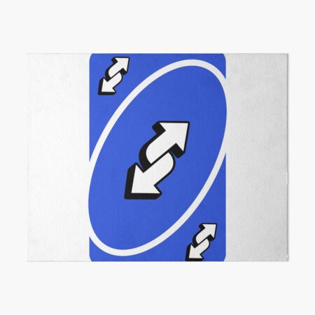 blue uno reverse card art board print by methodform redbubble